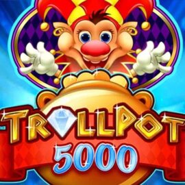 Trollpot 5000 slot
